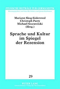 Sprache Und Kultur Im Spiegel Der Rezension: Ausgewaehlte Beitraege Der Gefotext-Konferenz Vom 29.9. Bis 1.10.2010 in Vaasa (Hardcover)