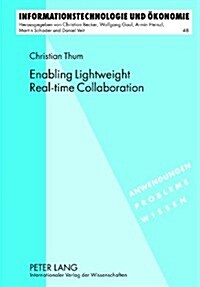 Enabling Lightweight Real-Time Collaboration (Hardcover, Revised)