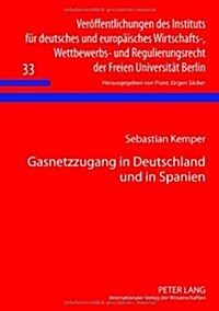 Gasnetzzugang in Deutschland Und in Spanien (Hardcover)