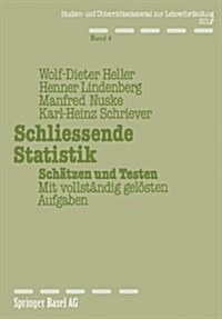 Schliessende Statistik: Sch?zen Und Testen Mit Vollst?dig Gel?ten Aufgaben (Paperback, 1980)