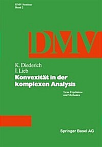 Konvexit? in Der Komplexen Analysis: Neue Ergebnisse Und Methoden (Paperback, 1981)
