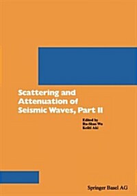 Scattering and Attenuation of Seismic Waves, Part II (Paperback, 1989)