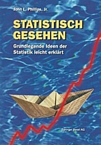 Statistisch Gesehen: Grundlegende Ideen Der Statistik Leicht Erkl?t (Paperback, 1997)