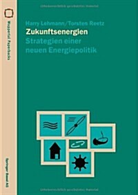 Zukunftsenergien: Strategien Einer Neuen Energiepolitik (Paperback, 1995)