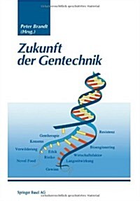 Zukunft Der Gentechnik (Paperback, 1997)