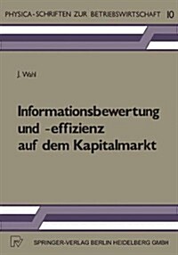 Informationsbewertung Und -Effizienz Auf Dem Kapitalmarkt (Paperback, 1983)