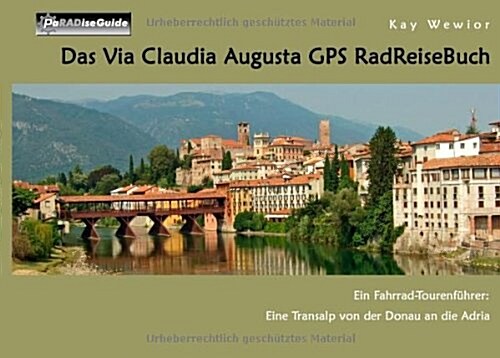 Das Via Claudia Augusta Radreisebuch (Paperback)