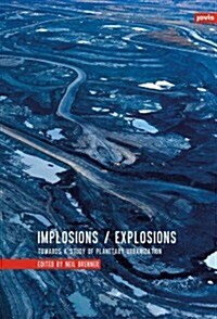 [중고] Implosions/Explosions: Towards a Study of Planetary Urbanization (Hardcover)