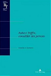 Robert Triffin, Conseiller Des Princes: Souvenirs Et Documents (Paperback, Revised)