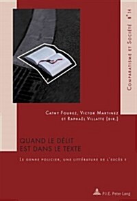 Quand Le D?it Est Dans Le Texte: Le Genre Policier, Une Litt?ature de lExc? ? (Paperback)