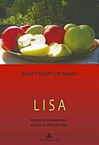 Lisa: R?it: Matthew Lipman / Pr?ace: Marcel Voisin / Traduction Et Adaption: Nicole Decostre (Paperback)