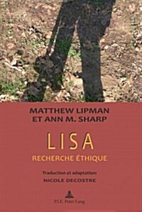 Lisa: Recherche ?hique / Pr?ace: Marcel Voisin / Traduction Et Adaptation: Nicole Decostre (Paperback)