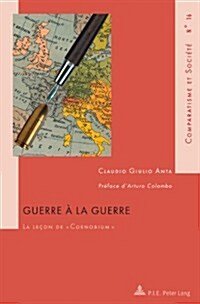 Guerre ?La Guerre: La Le?n de ?Coenobium ? Pr?ace dArturo Colombo (Paperback)