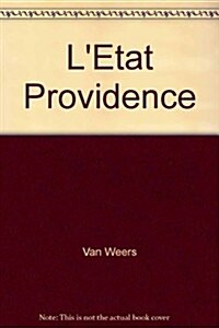 L?at-Providence- The Welfare State: Un D?at Philosophique- A Philosophical Debate (Paperback)