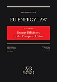 Eu Energy Law Volume VII: Energy Efficiency in the European Union (Hardcover)
