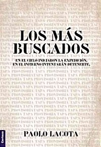 Los Mas Buscados: En El Cielo Iniciaron La Expedicion. En El Infierno Intentaran Detenerte. (Paperback)