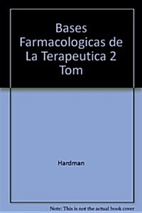 Bases Farmacologicas de La Terapeutica 2 Tom (Hardcover, 9)