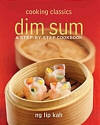 Dim Sum: A Step-By-Step Cookbook (Paperback)