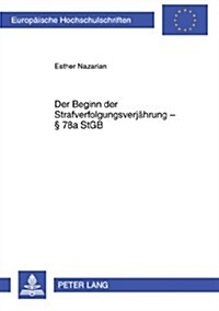 Der Beginn Der Strafverfolgungsverjaehrung ?78a Stgb (Paperback)