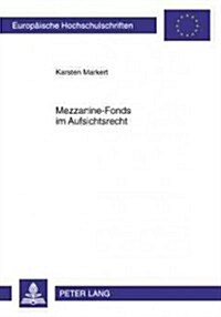 Mezzanine-Fonds Im Aufsichtsrecht (Paperback)