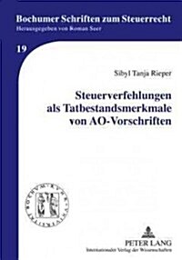 Steuerverfehlungen Als Tatbestandsmerkmale Von Ao-vorschriften (Hardcover)