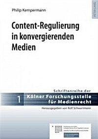 Content-regulierung in Konvergierenden Medien (Hardcover)
