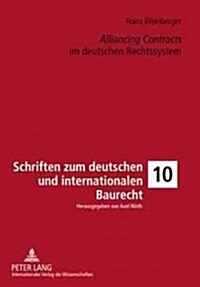 Alliancing Contracts im deutschen Rechtssystem (Hardcover)