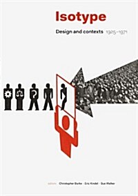 Isotype : Design and Contexts 1925-1971 (Hardcover)