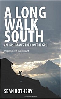A Long Walk South: An Irishmans Trek on the Gr5 (Paperback)