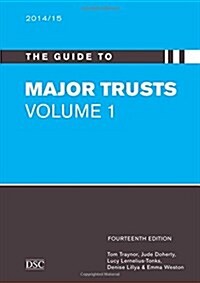 The Guide to Major Trusts 2014/15 (Paperback, 14 Rev ed)