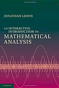 An Interactive Introduction to Mathematical Analysis (Paperback)