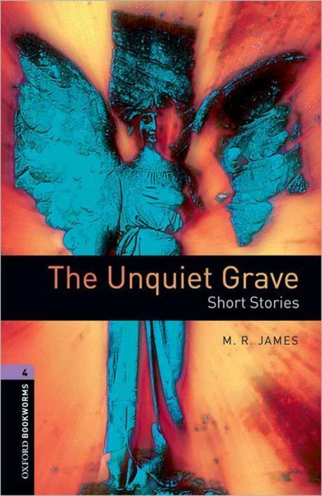 Oxford Bookworms Library Level 4 : The Unquiet Grave - Short Stories (Paperback, 3rd Edition)
