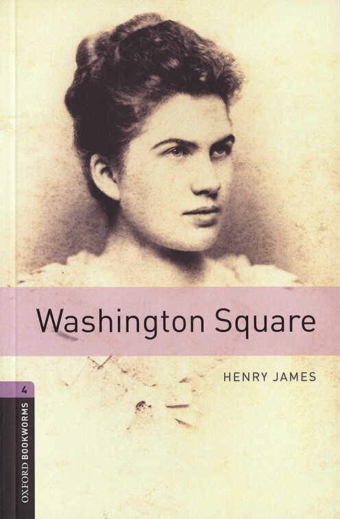 Oxford Bookworms Library Level 4 : Washington Square (Paperback, 3rd Edition)