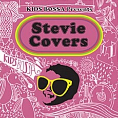 Kids Bossa Presents Stevie Covers