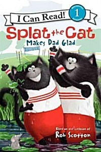 Splat the Cat Makes Dad Glad (Paperback)
