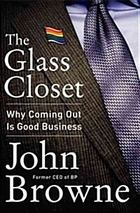 The Glass Closet: Why Coming Out Is Good Business (Hardcover)
