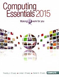 Computing Essentials 2015 Complete Edition (Paperback, 25, Revised)