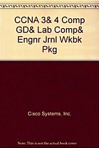 CCNA 3& 4 Comp GD& Lab Comp& Engnr Jrnl Wkbk Pkg (Hardcover, 3, Revised)