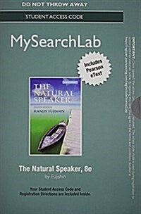Mysearchlab with Pearson Etext -- Standalone Access Card -- For the Natural Speaker (Hardcover, 8, Revised)