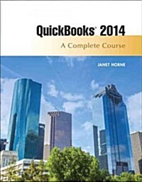 QuickBooks 2014: A Complete Course (Spiral, 15, Revised)