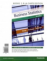 Business Statistics Student Value Edition Plus New Mylab Statistics with Pearson Etext -- Access Card Package (Loose Leaf, 3)