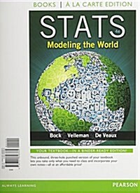 STATS: Modeling the World Books a la Carte Plus New Mylab Statistics with Pearson Etext -- Access Card Package (Hardcover, 4)