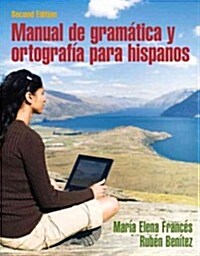 Manual de Gramatica y Ortografia Para Hispanos With Spanish Grammar Checker Student Access Card (One-Semester Access) (Paperback, 2)