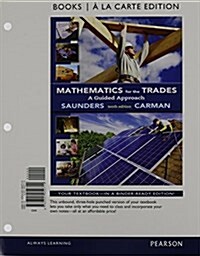 Mathematics for the Trades: A Guided Approach Books a la Carte Plus Mylab Math -- Access Card Package (Hardcover, 10)