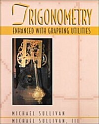 Trigonometry: Enhanced with Graphing Utilities (Hardcover)