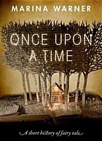 Once Upon a Time : A Short History of Fairy Tale (Hardcover)