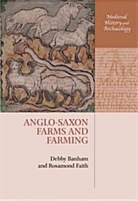 Anglo-Saxon Farms and Farming (Hardcover)