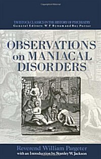 Observations on Maniacal Disorder (Hardcover)