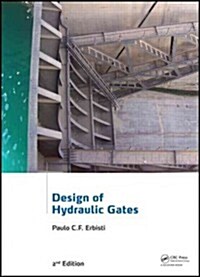Design of Hydraulic Gates (Hardcover, 2 ed)