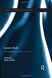 Lesson Study : Professional Learning for Our Time (Hardcover)